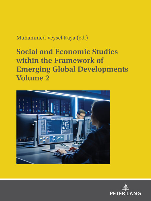 Title details for Social and Economic Studies within the Framework of Emerging Global Developments Volume 2 by Muhammed Veysel Kaya - Available